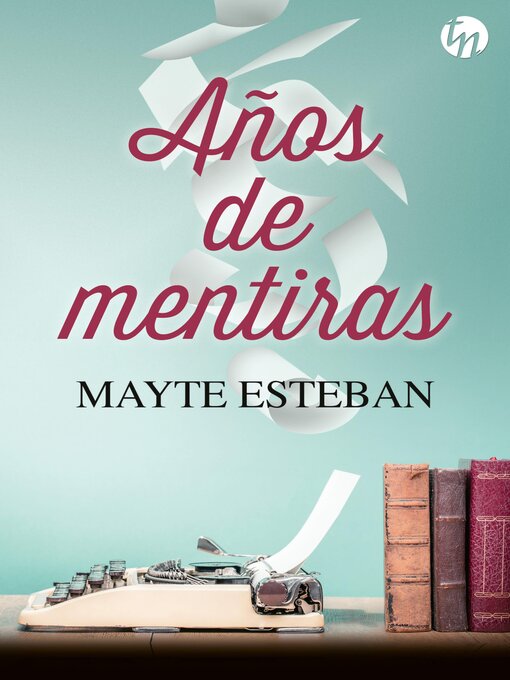 Title details for Años de mentiras by Mayte Esteban - Available